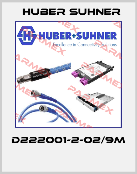 D222001-2-02/9M  Huber Suhner