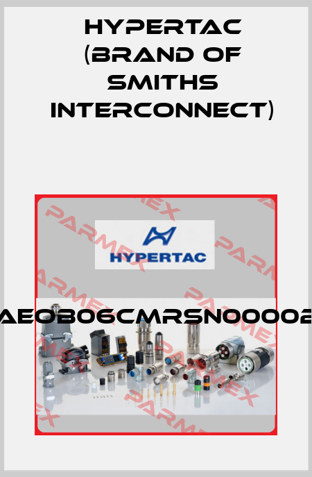 AEOB06CMRSN00002 Hypertac (brand of Smiths Interconnect)