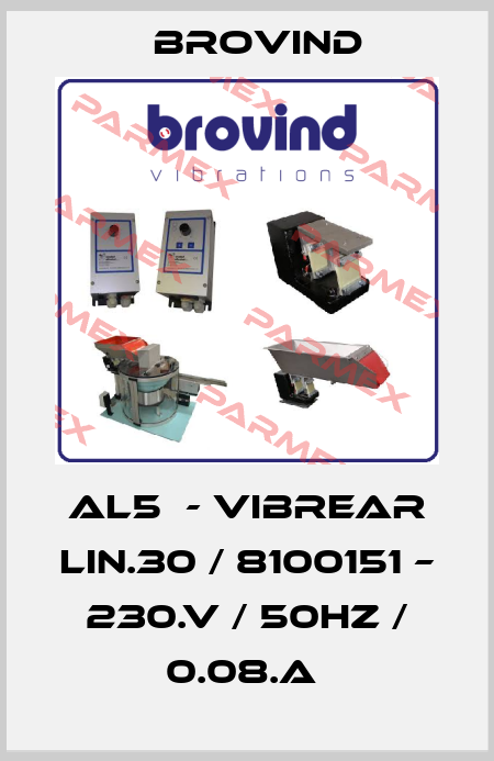 AL5  - VIBREAR LIN.30 / 8100151 – 230.V / 50HZ / 0.08.A  Brovind