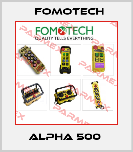 ALPHA 500  Fomotech