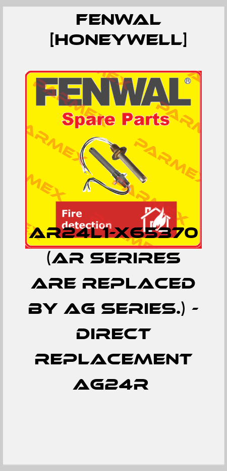 AR24L1-X65370 (AR SERIRES ARE REPLACED BY AG SERIES.) - DIRECT REPLACEMENT AG24R  Fenwal [Honeywell]