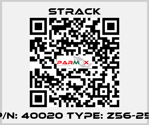 P/N: 40020 Type: Z56-25  Strack