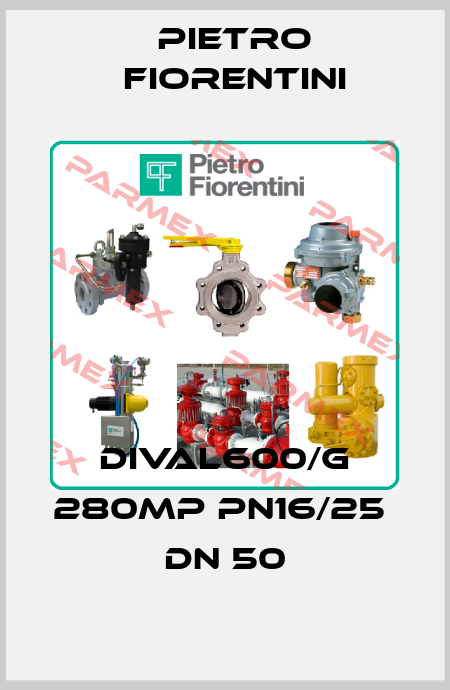DIVAL600/G 280MP PN16/25  DN 50 Pietro Fiorentini