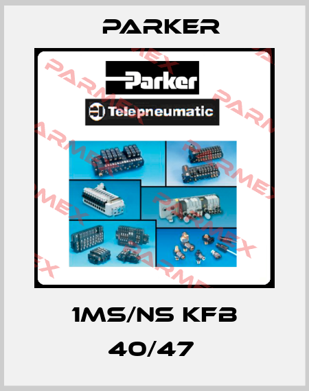 1MS/NS KFB 40/47  Parker