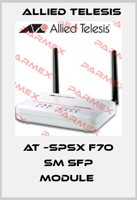 AT –SPSX F7O SM SFP MODULE  Allied Telesis