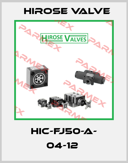 HIC-FJ50-A- 04-12  Hirose Valve