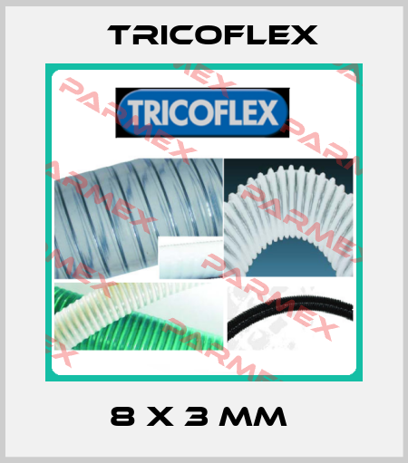 8 x 3 mm  Tricoflex