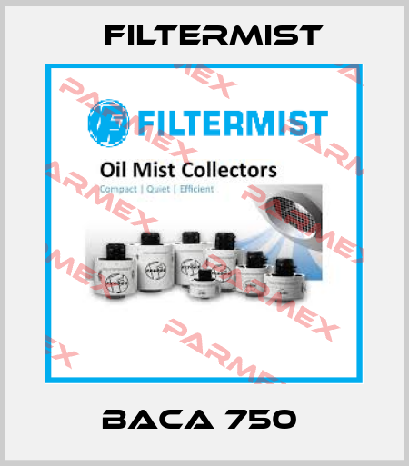 BACA 750  Filtermist