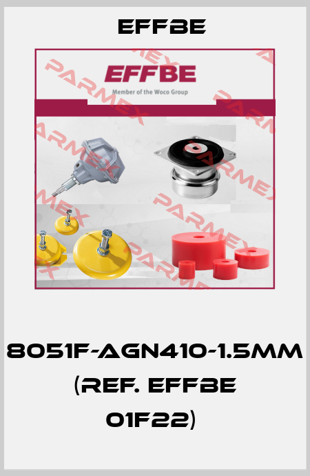  8051F-AGN410-1.5mm (Ref. Effbe 01F22)  Effbe