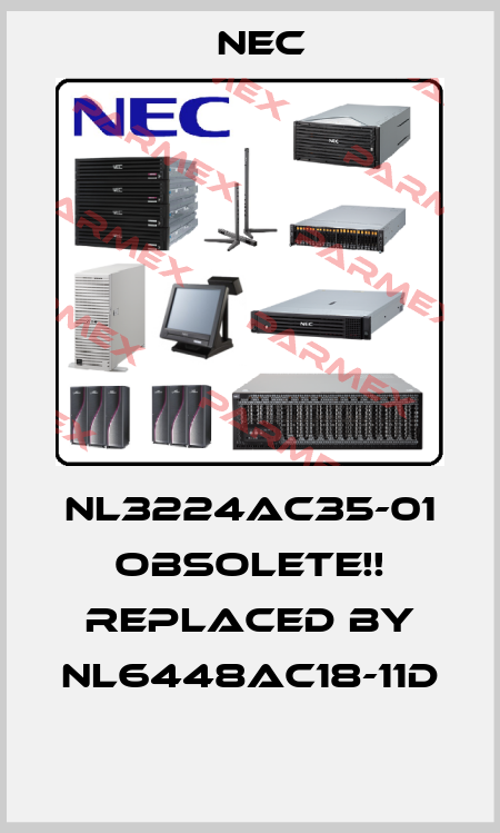 NL3224AC35-01 Obsolete!! Replaced by NL6448AC18-11D  Nec