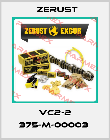 VC2-2 375-M-00003  Zerust