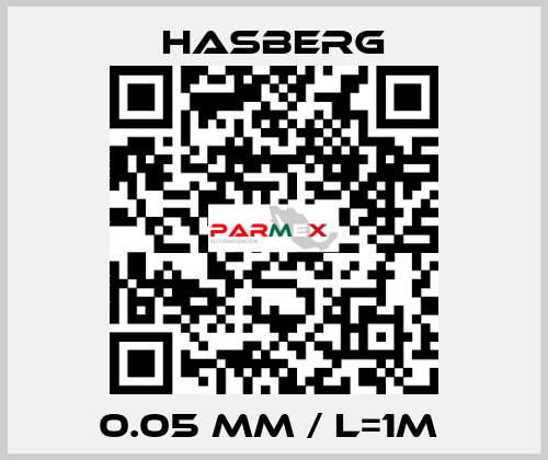 0.05 mm / L=1m  Hasberg