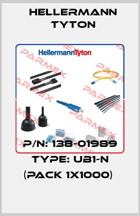 P/N: 138-01989 Type: UB1-N (pack 1x1000)  Hellermann Tyton