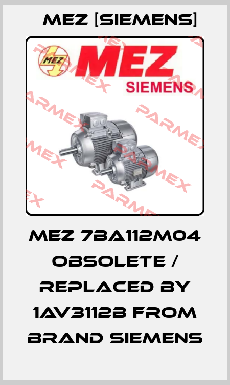 MEZ 7BA112M04 obsolete / replaced by 1AV3112B from brand siemens MEZ [Siemens]
