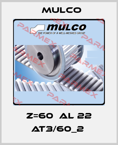  Z=60  AL 22 AT3/60_2  Mulco