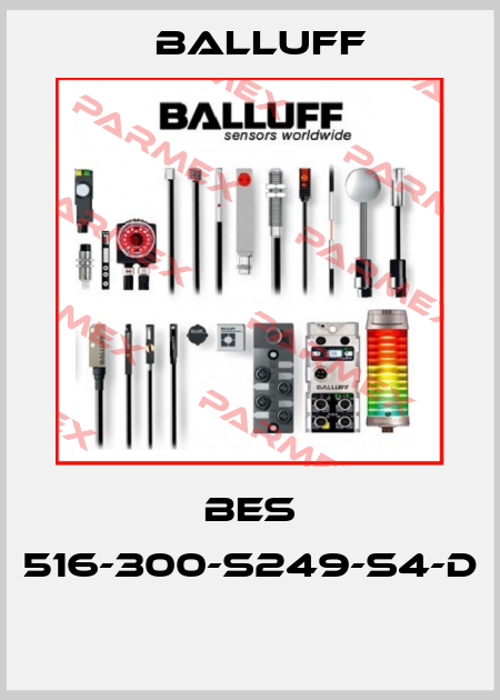 BES 516-300-S249-S4-D  Balluff