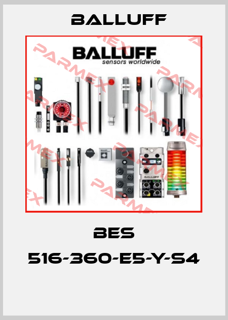BES 516-360-E5-Y-S4  Balluff