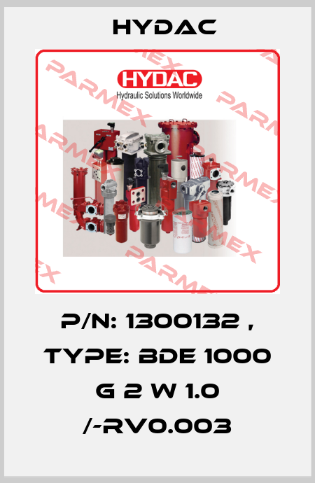 P/N: 1300132 , Type: BDE 1000 G 2 W 1.0 /-RV0.003 Hydac