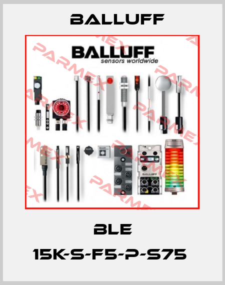 BLE 15K-S-F5-P-S75  Balluff