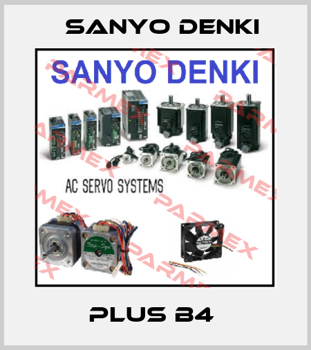 PLUS B4  Sanyo Denki