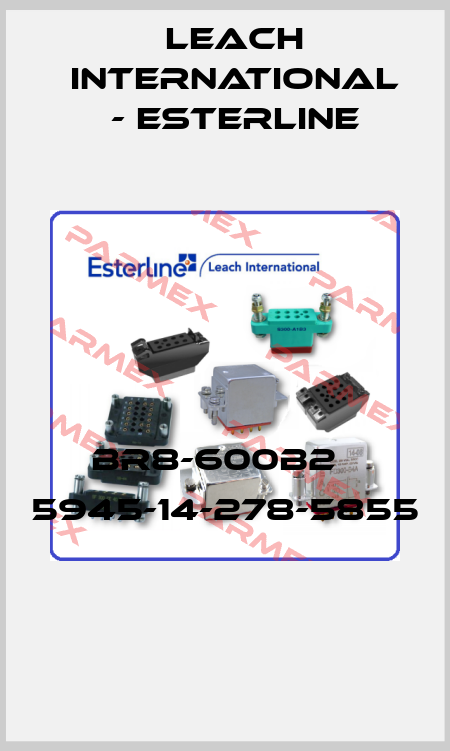 BR8-600B2   5945-14-278-5855  Leach International - Esterline