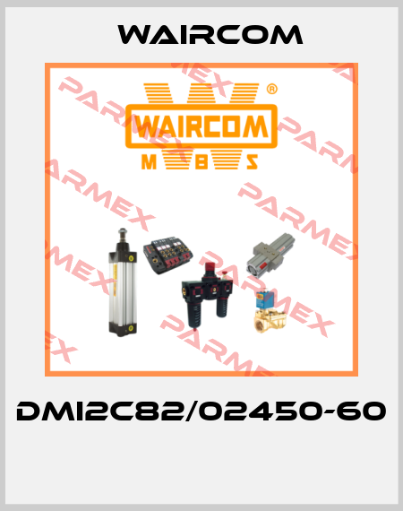 DMI2C82/02450-60  Waircom