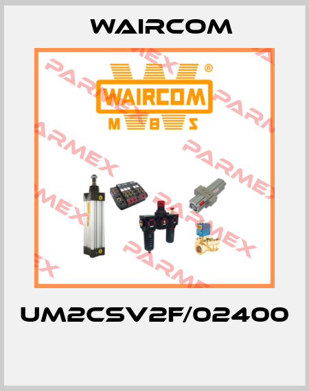 UM2CSV2F/02400  Waircom