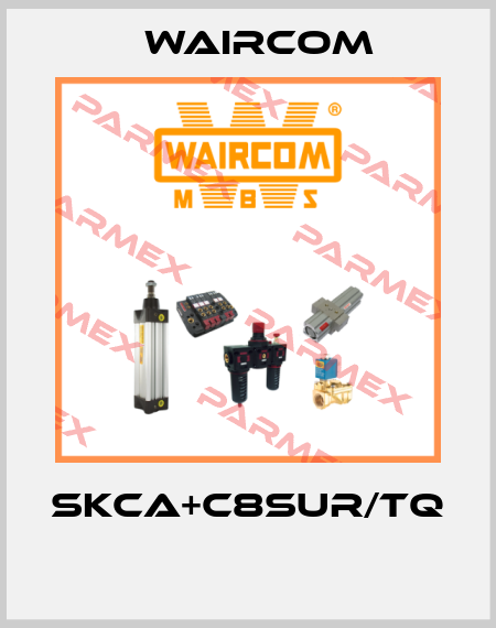 SKCA+C8SUR/TQ  Waircom