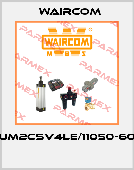 UM2CSV4LE/11050-60  Waircom