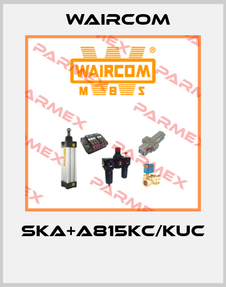 SKA+A815KC/KUC  Waircom