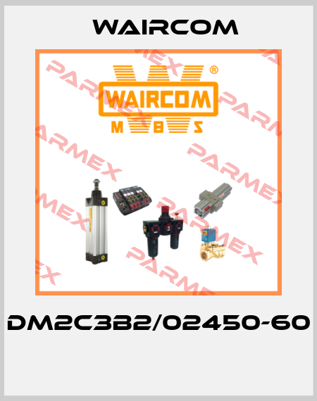 DM2C3B2/02450-60  Waircom