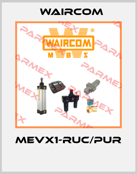 MEVX1-RUC/PUR  Waircom
