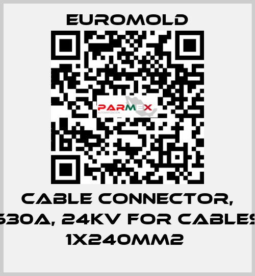Cable connector, 630A, 24kV for cables 1x240mm2  EUROMOLD
