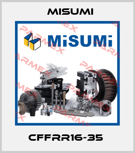 CFFRR16-35  Misumi