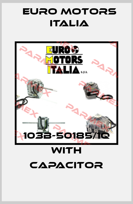 103B-50185/1Q WITH CAPACITOR Euro Motors Italia