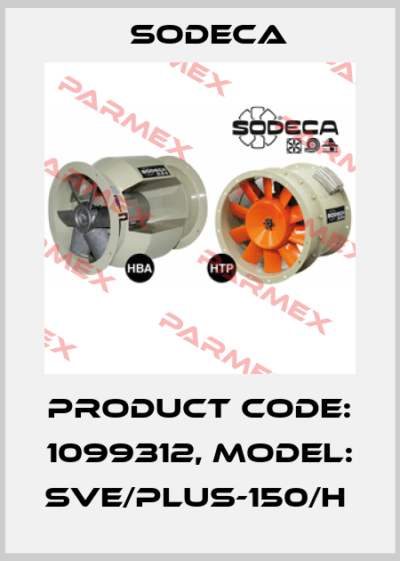Product Code: 1099312, Model: SVE/PLUS-150/H  Sodeca