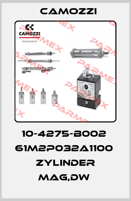 10-4275-B002  61M2P032A1100  ZYLINDER MAG,DW  Camozzi