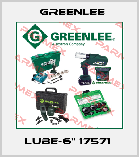 LUBE-6" 17571  Greenlee