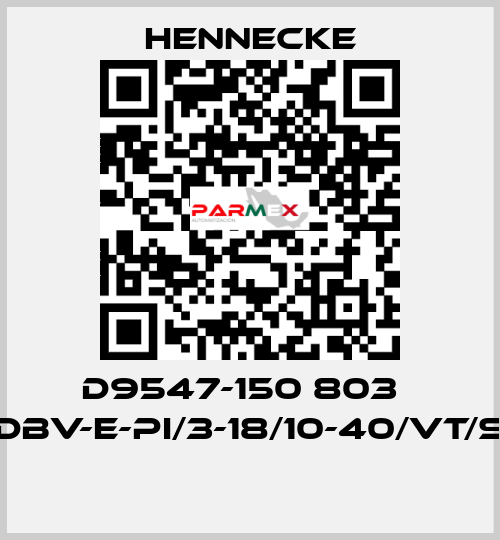 D9547-150 803   (DBV-E-PI/3-18/10-40/VT/S)  Hennecke