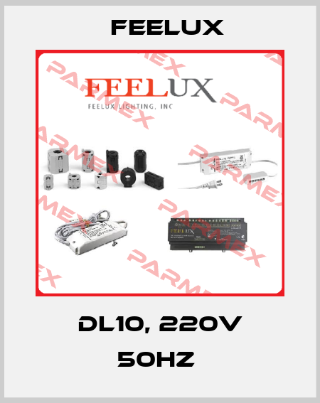 DL10, 220V 50HZ  Feelux
