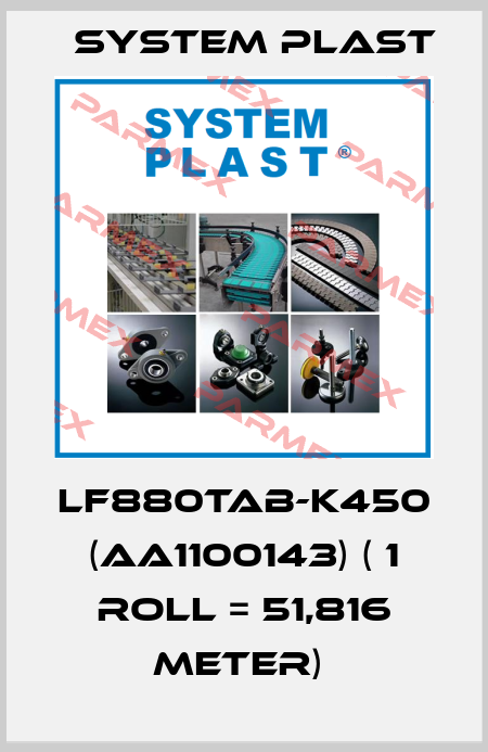 LF880TAB-K450 (AA1100143) ( 1 Roll = 51,816 Meter)  System Plast