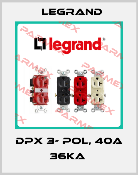 DPX 3- POL, 40A 36KA  Legrand