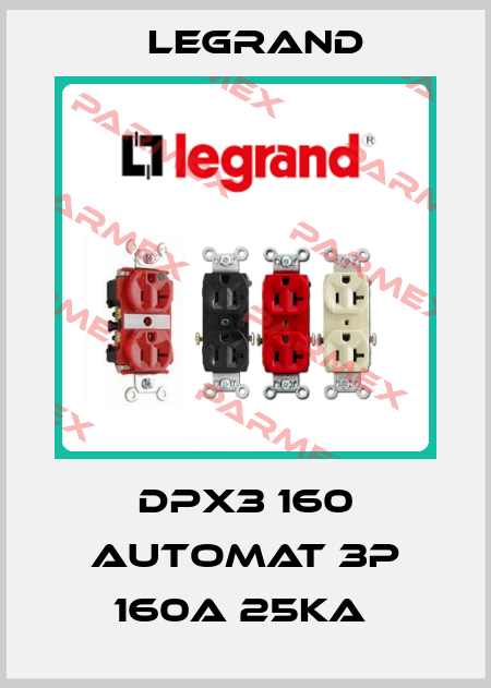 DPX3 160 automat 3P 160A 25kA  Legrand