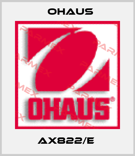 AX822/E  Ohaus