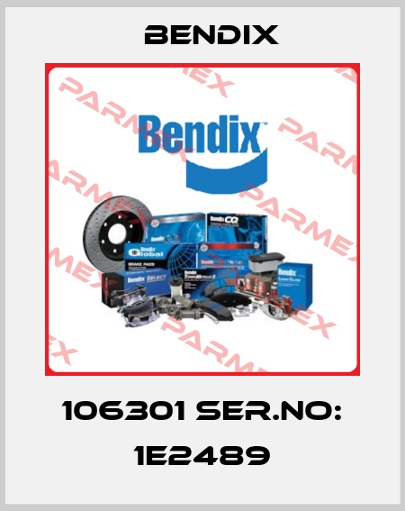 106301 SER.NO: 1E2489 Bendix