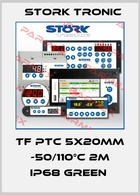 TF PTC 5x20mm -50/110°C 2m IP68 green  Stork tronic