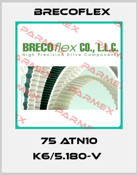 75 ATN10 K6/5.180-V  Brecoflex