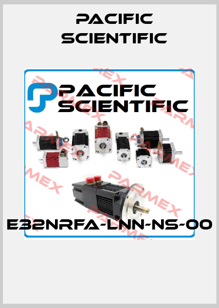 E32NRFA-LNN-NS-00  Pacific Scientific