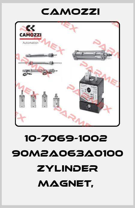 10-7069-1002  90M2A063A0100 ZYLINDER MAGNET,  Camozzi