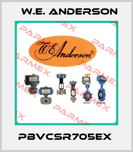 PBVCSR705EX  W.E. ANDERSON